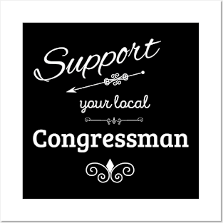 Support Your Local Congressman Posters and Art